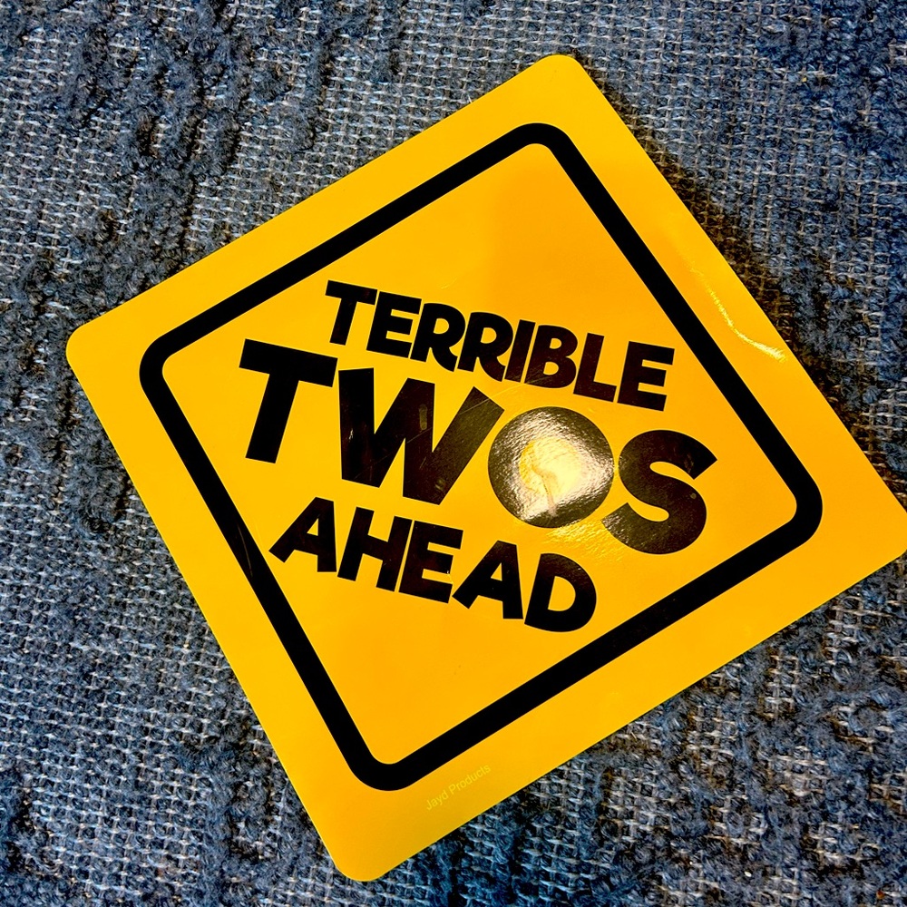 Yellow 'Terrible Twos Ahead' Sign Construction Themed